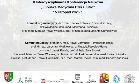 II Interdyscyplinarna Konferencja Naukowa "Lubuska Medycyna Dziś i Jutro"