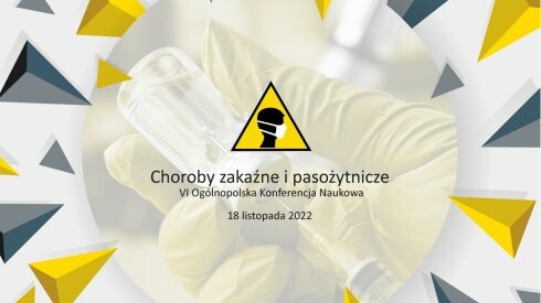 Konferencja Naukowa Choroby zakaźne i pasożytnicze człowieka – problem współczesnego społeczeństwa