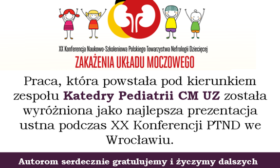 Wyróżnienie dla zespołu Katedry Pediatrii CM UZ na XX Konferencji Polskiego Towarzystwa Nefrologii Dziecięce