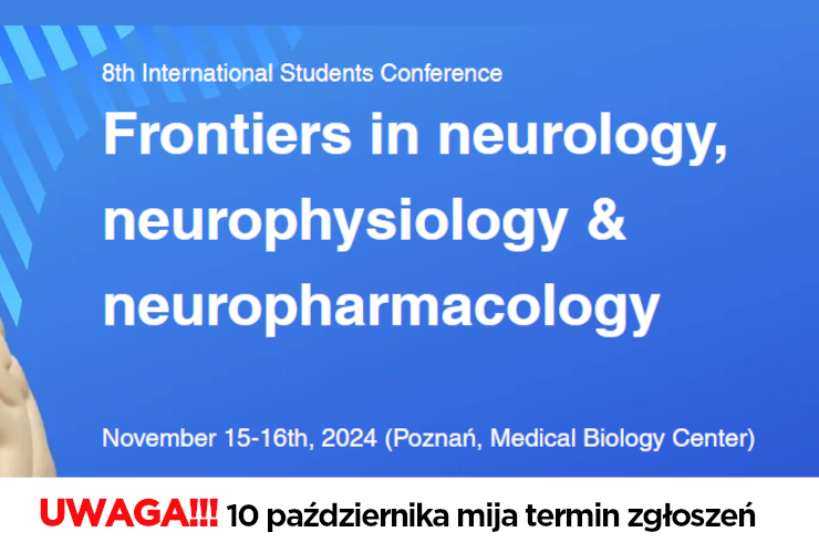 8 edycja International Students Conference Frontiers in Neurology, Neurophysiology and Neuropharmacology