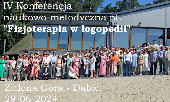 IV Konferencja naukowo-metodyczna pt. "Fizjoterapia w logopedii", 29-06-2024