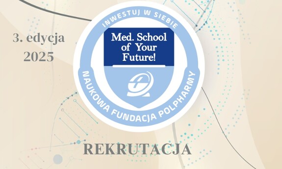 REKRUTACJA - Medical School of Your Future 2025