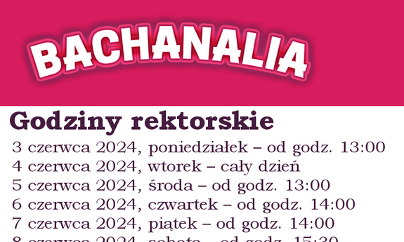 BACHANALIA - godziny rektorskie